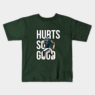 Hurts so good - Philadelphia Eagles Kids T-Shirt